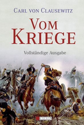 Vom Kriege von Clausewitz,  Carl von