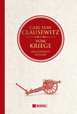 Vom Kriege: Vollständige Ausgabe von Clausewitz,  Carl von