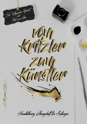 Vom Kritzler zum Künstler-Handlettering Übungsheft für Anfänger von Life,  Letter your