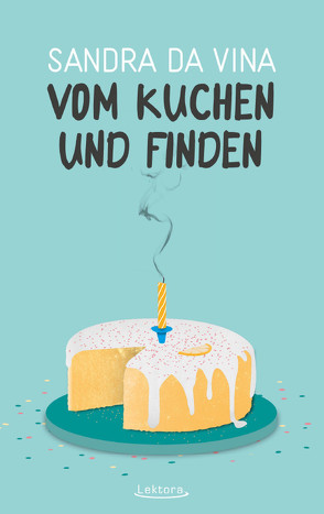 Vom Kuchen und Finden von Da Vina,  Sandra