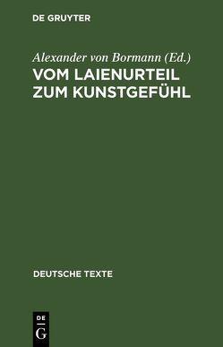 Vom Laienurteil zum Kunstgefühl von Bormann,  Alexander von