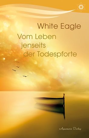 Vom Leben jenseits der Todespforte von Eagle,  White