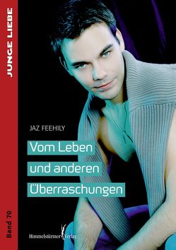 Vom Leben und anderen Überraschungen von Feehily,  Jaz