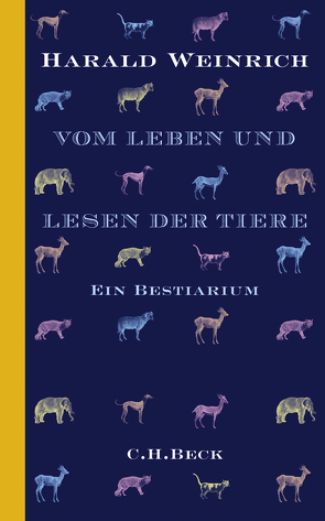 Vom Leben und Lesen der Tiere von Weinrich,  Harald