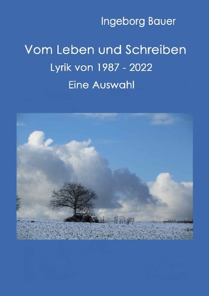 Vom Leben und Schreiben von Bauer,  Ingeborg