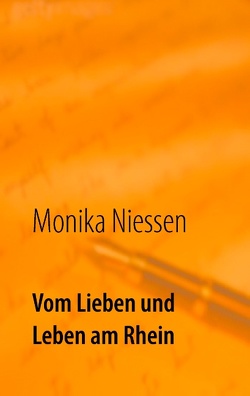 Vom Lieben und Leben am Rhein von Niessen,  Monika