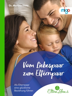 Vom Liebespaar zum Elternpaar von .,  ElternLeben.de, Stotz,  Martina