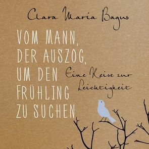 Vom Mann, der auszog, um den Frühling zu suchen von Aernecke,  Susanne, Bagus,  Clara Maria