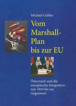 Vom Marshall-Plan bis zur EU von Gehler,  Michael