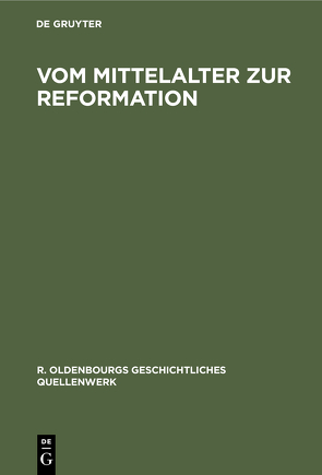 Vom Mittelalter zur Reformation von Gille,  Hans