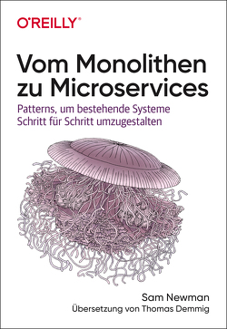 Vom Monolithen zu Microservices von Demmig,  Thomas, Newman,  Sam