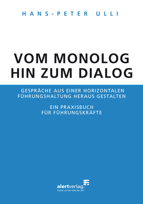 Vom Monolog hin zum Dialog von Ulli,  Hans-Peter