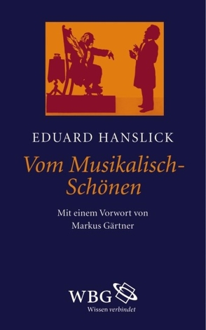 Vom Musikalisch-Schönen von Gärtner,  Markus, Hanslick,  Eduard