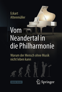 Vom Neandertal in die Philharmonie von Altenmüller,  Eckart