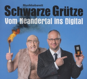 Vom Neandertal ins Digital von Schwarze,  Grütze