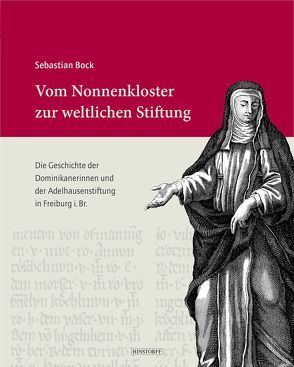 Vom Nonnenkloster zur weltlichen Stiftung von Bock,  Sebastian