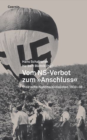 Vom NS-Verbot zum ‚Anschluss‘ von Blatnik,  Herbert, Schafranek,  Hans