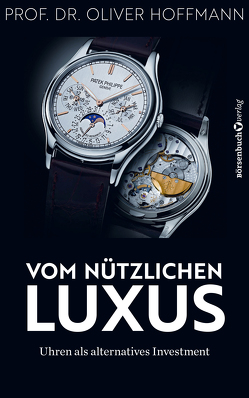 Vom nützlichen Luxus von Hoffmann,  Oliver