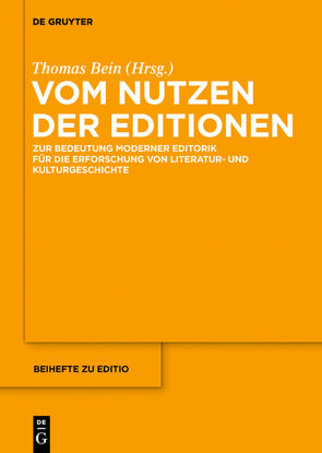 Vom Nutzen der Editionen von Bein,  Thomas