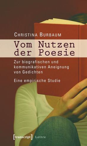 Vom Nutzen der Poesie von Burbaum,  Christina