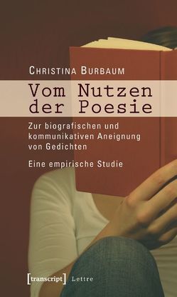 Vom Nutzen der Poesie von Burbaum,  Christina
