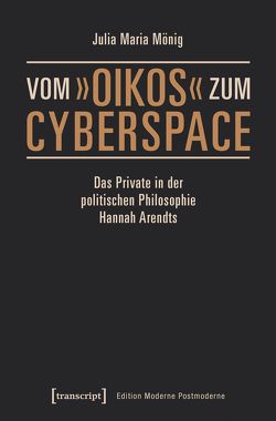 Vom »oikos« zum Cyberspace von Mönig,  Julia Maria