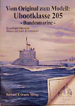 Vom Original zum Modell: Ubootklasse 205 von Emsmann,  Hans J, Köhl,  Fritz, Rössler,  Eberhard