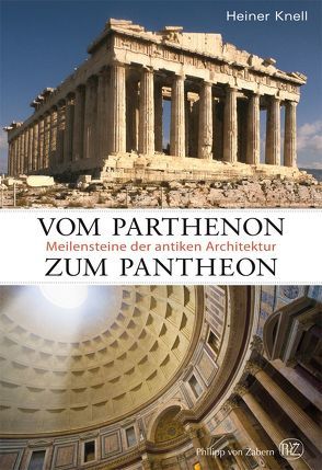 Vom Parthenon zum Pantheon von Knell,  Heiner