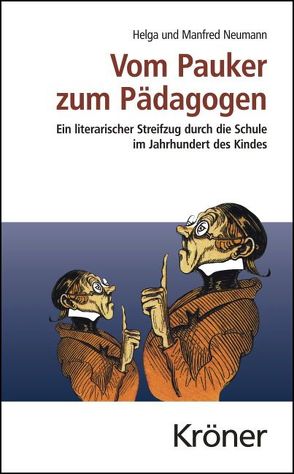 Vom Pauker zum Pädagogen von Neumann,  Helga, Neumann,  Manfred