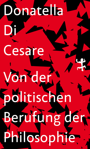 Von der politischen Berufung der Philosophie von Cesare,  Donatella Di, Creutz,  Daniel
