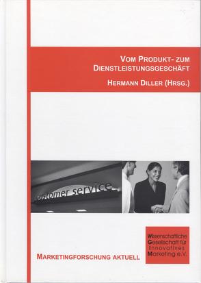 Vom Produkt- zum Dienstleistungsgeschäft von Diller,  Hermann