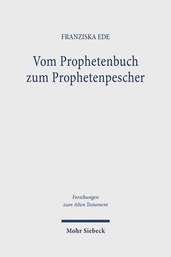 Vom Prophetenbuch zum Prophetenpescher von Ede,  Franziska