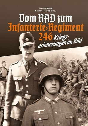 Vom RAD zum Infanterieregiment 246 von Artelt,  F., Kunert,  D., Voege,  Hermann