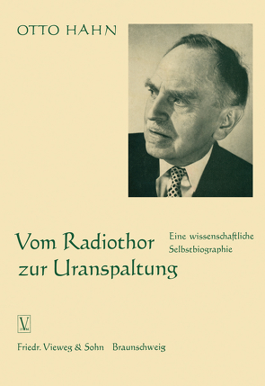 Vom Radiothor zur Uranspaltung von Hahn,  Otto