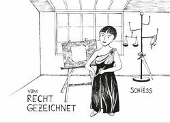Vom Recht gezeichnet von Schiess Rütimann,  Patricia M.