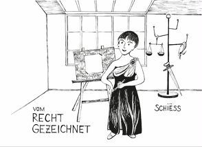 Vom Recht gezeichnet von Schiess Rütimann,  Patricia M.