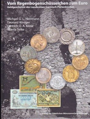 Vom Regenbogenschüsselchen zum Euro von Herrmann,  Michael G. L., Klose,  Dietrich O. A., Königer,  Leonard, Selke,  Valeria