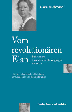 Vom revolutionären Elan von Brucker,  Renate, Wichmann,  Clara