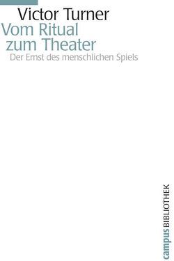 Vom Ritual zum Theater von M. Schomburg-Scherff,  Sylvia, Turner,  Victor