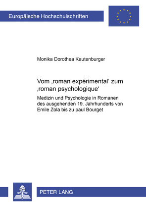 Vom ‘roman expérimental’ zum ‘roman psychologique’ von Kautenburger,  Monika Dorothea