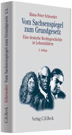 Vom Sachsenspiegel zum Grundgesetz von Schroeder,  Klaus-Peter