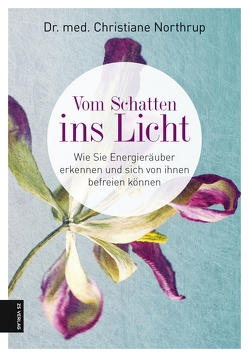 Vom Schatten ins Licht von Northrup,  Dr. med. Christiane