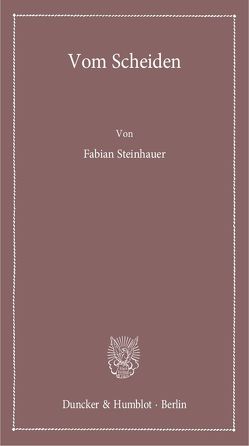 Vom Scheiden. von Steinhauer,  Fabian
