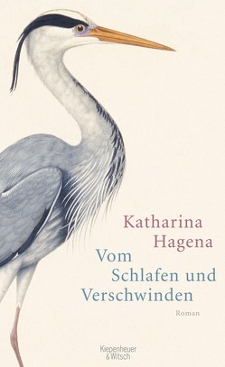 Vom Schlafen und Verschwinden von Hagena,  Katharina