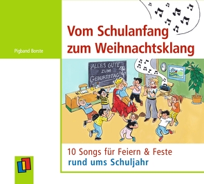 Vom Schulanfang zum Weihnachtsklang von Borste,  PigBand