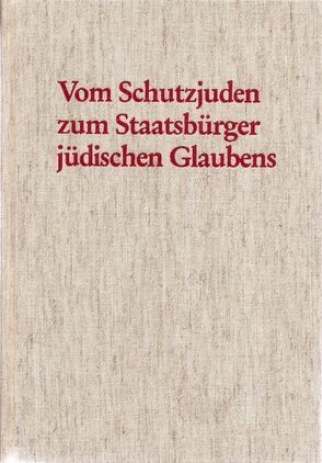 Vom Schutzjuden zum Staatsbürger jüdischen Glaubens von Pohlmann,  Klaus, Stöwer,  Herbert, Wehlt,  Hans P