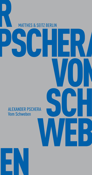 Vom Schweben von Pschera,  Alexander