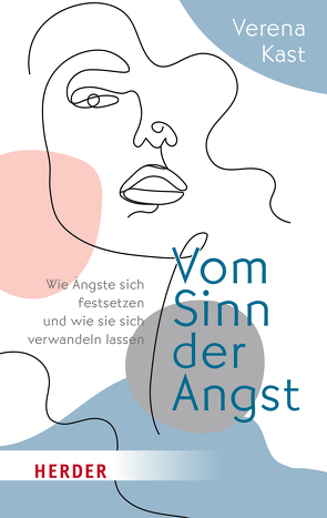 Vom Sinn der Angst von Kast,  Verena