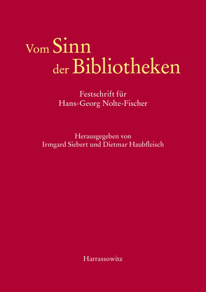 Vom Sinn der Bibliotheken von Haubfleisch,  Dietmar, Siebert,  Irmgard
