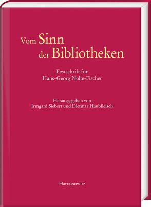 Vom Sinn der Bibliotheken von Haubfleisch,  Dietmar, Siebert,  Irmgard